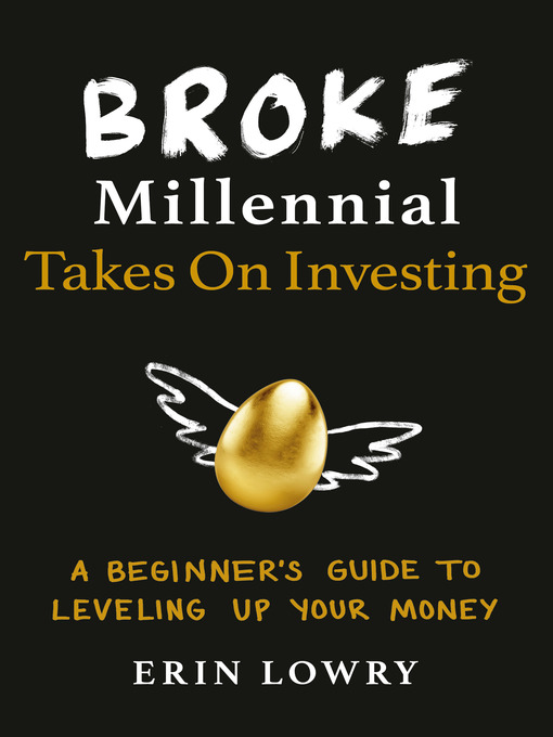 Title details for Broke Millennial Takes On Investing by Erin Lowry - Wait list